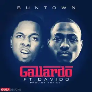 Runtown - Gallardo ft Davido
